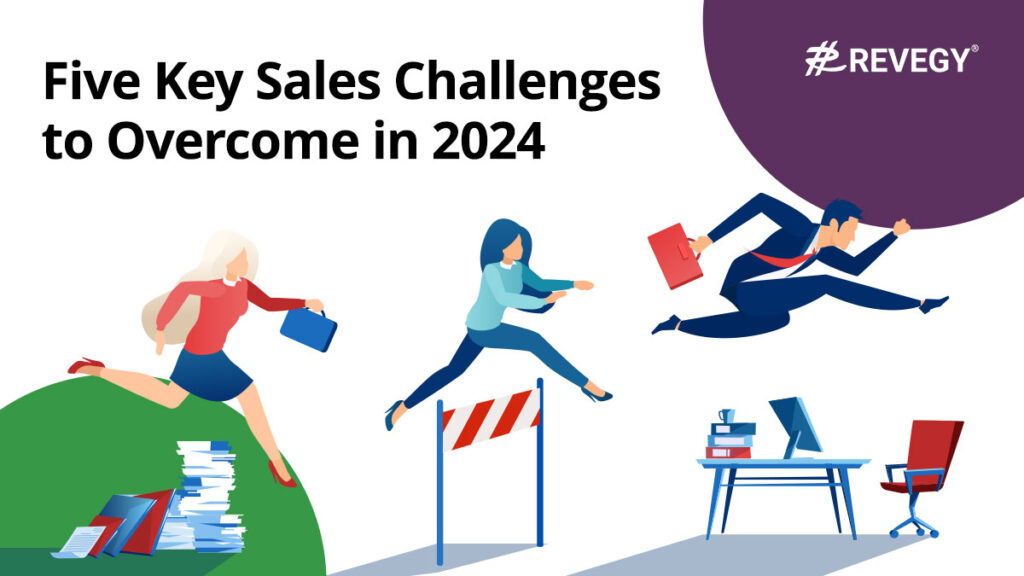 Five Key Sales Challenges to Overcome in 2024