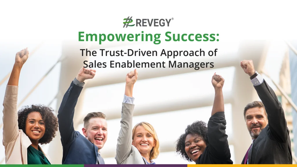 Empowering Success: The Trust-Driven Approach of Sales Enablement Managers