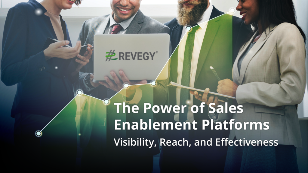 The Power of Sales Enablement Platforms: Visibility, Reach, and Effectiveness